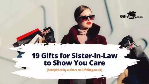 The Ultimate Guide to Finding the Perfect Gifts for Your Sister-in-Law